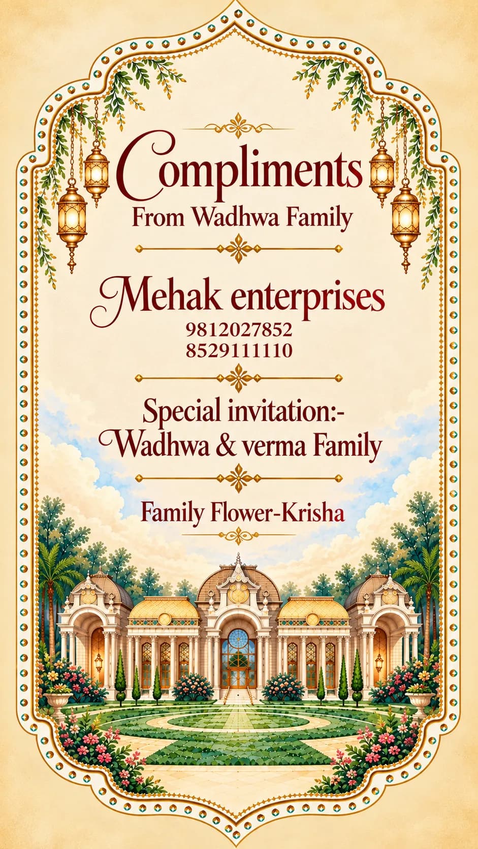 Compliments from Wadhwa Family. Mehak Enterprises, phone 9812027852 or 8529111110. Special invitation: Wadhwa & Verma Family. Family Flower-Krisha